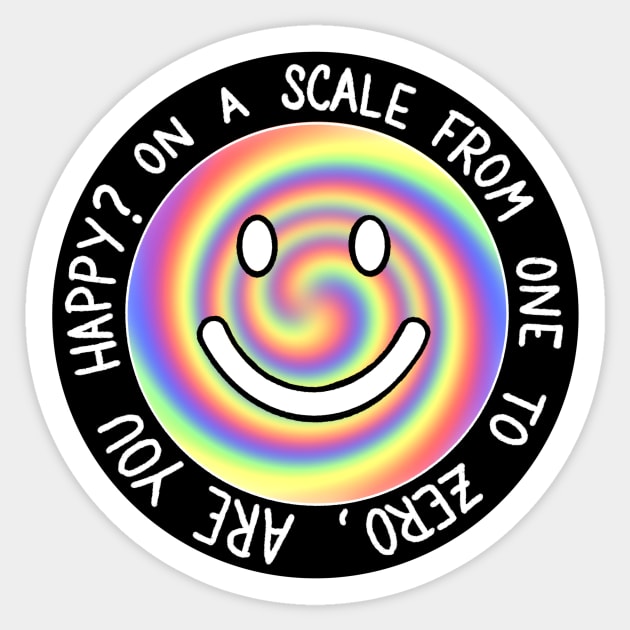 On a Scale from One to Zero, Are you Happy? Sticker by BugHellerman